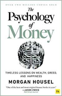 The Psychology of Money by Morgan Housel The Psychology of Money by Morgan Housel