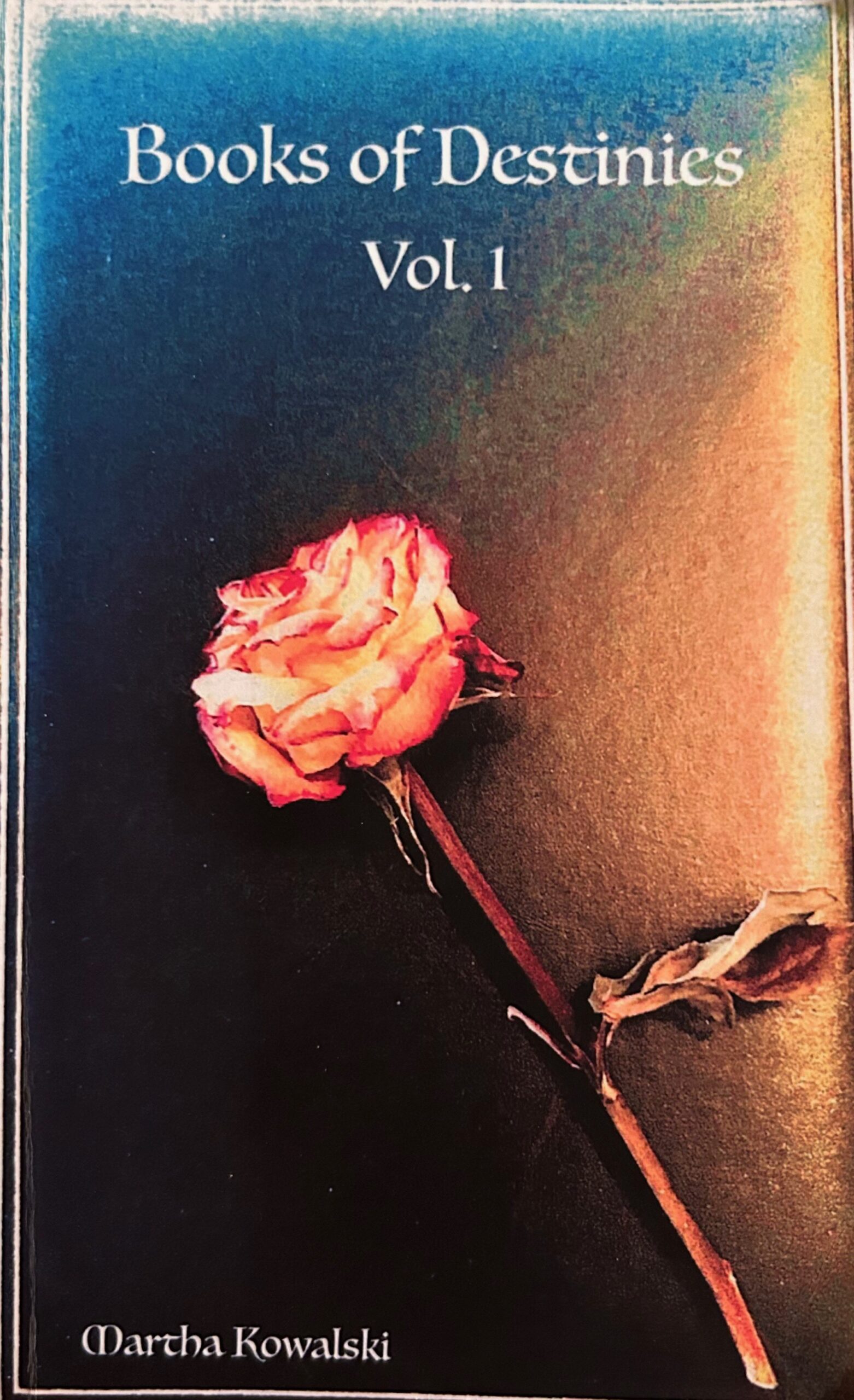 Books of Destinies Vol. 1 by Martha Kowalski Books of Destinies Vol. 1 by Martha Kowalski