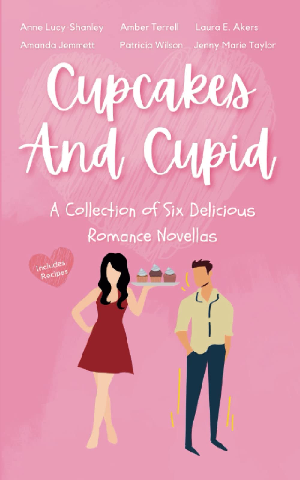 Cupcakes and Cupid: A Collection of Six Delicious Romance Novellas by Ann Shankey, ed. Cupcakes and Cupid: A Collection of Six Delicious Romance Novellas by Ann Shankey, ed.