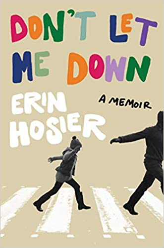 Don’t Let Me Down by Erin Hosier Don’t Let Me Down by Erin Hosier