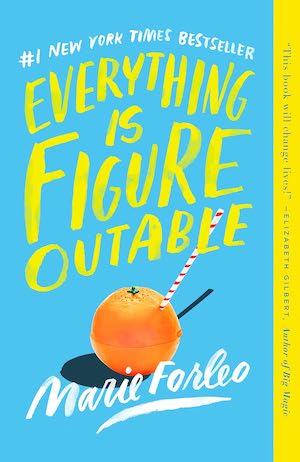 Everything Is Figureoutable by Marie Forleo Everything Is Figureoutable by Marie Forleo