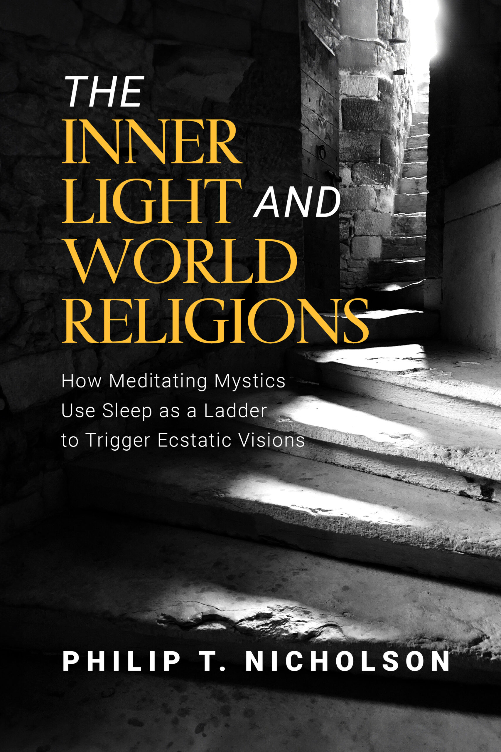 The Inner Light and World Religions by Philip T. Nicholson The Inner Light and World Religions by Philip T. Nicholson