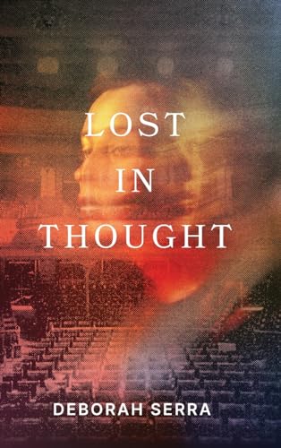 Lost in Thought by Deborah Serra Lost in Thought by Deborah Serra