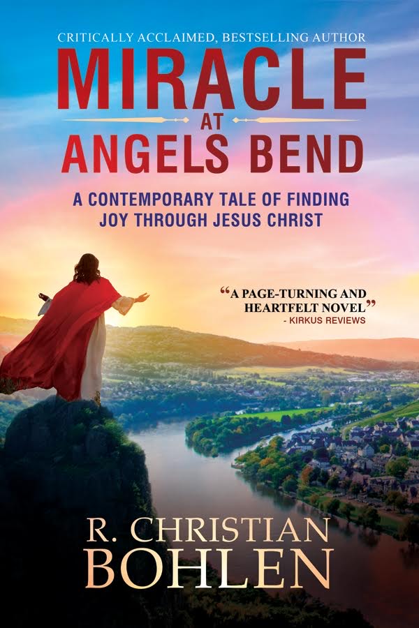 Miracle at Angels Bend by R. Christian Bohlen Miracle at Angels Bend by R. Christian Bohlen