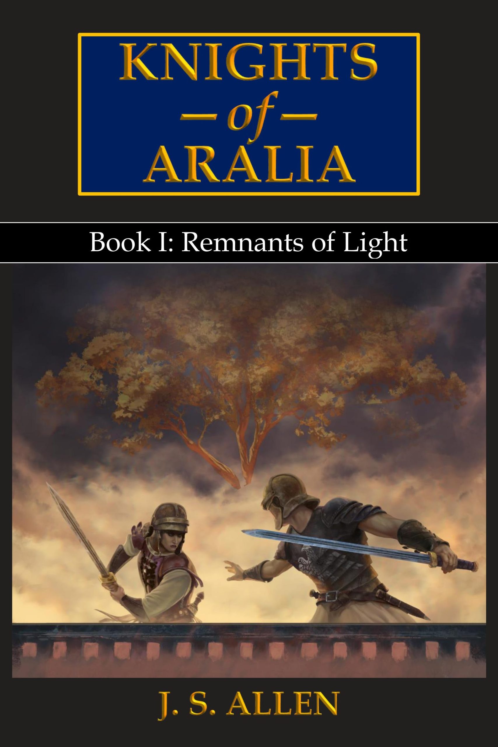 Remnants of Light (Knights of Aralia, Book I) by Remnants of Light (Knights of Aralia, Book I) by