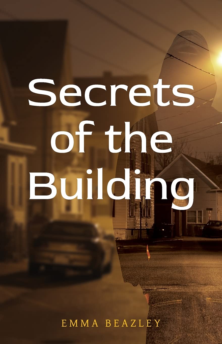 Secrets of the Building by Emma Beazley Secrets of the Building by Emma Beazley