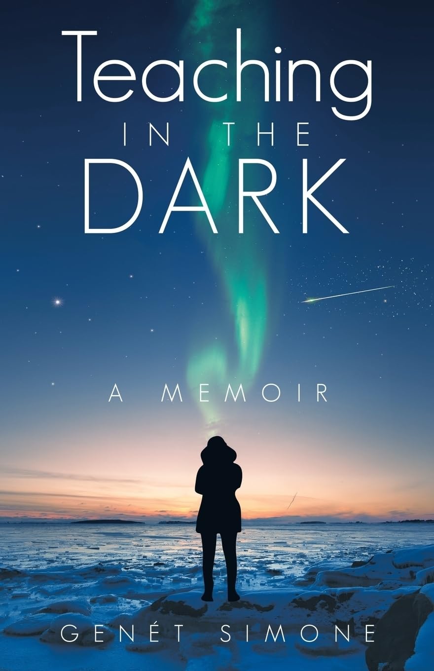 Teaching in the Dark by Genét Simone Teaching in the Dark by Genét Simone