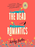 The Dead Romantics by Ashley Poston The Dead Romantics by Ashley Poston