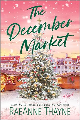 The December Market by Raeanne Thayne The December Market by Raeanne Thayne