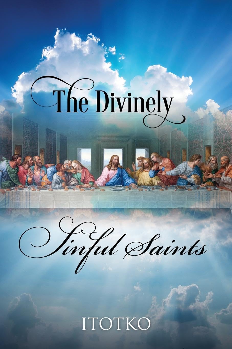 The Divinely Sinful Saints by ITOTKO The Divinely Sinful Saints by ITOTKO