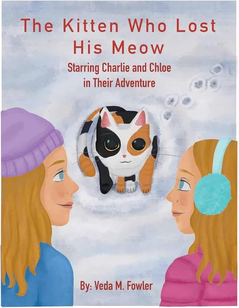 The Kitten Who Lost His Meow by Veda M. Fowler The Kitten Who Lost His Meow by Veda M. Fowler