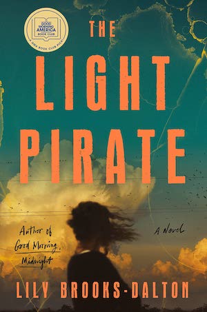 The Light Pirate by Lily Brooks-Dalton The Light Pirate by Lily Brooks-Dalton