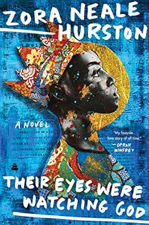 Their Eyes Were Watching God by Zora Neale Hurston Their Eyes Were Watching God by Zora Neale Hurston