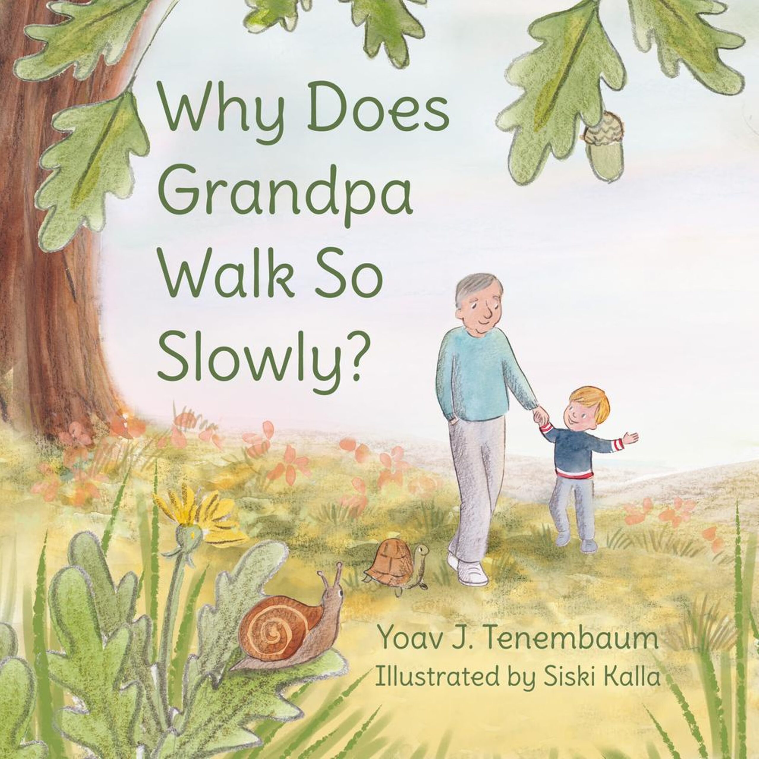 Why Does Grandpa Walk So Slowly? by Yoav J. Tenembaum Why Does Grandpa Walk So Slowly? by Yoav J. Tenembaum