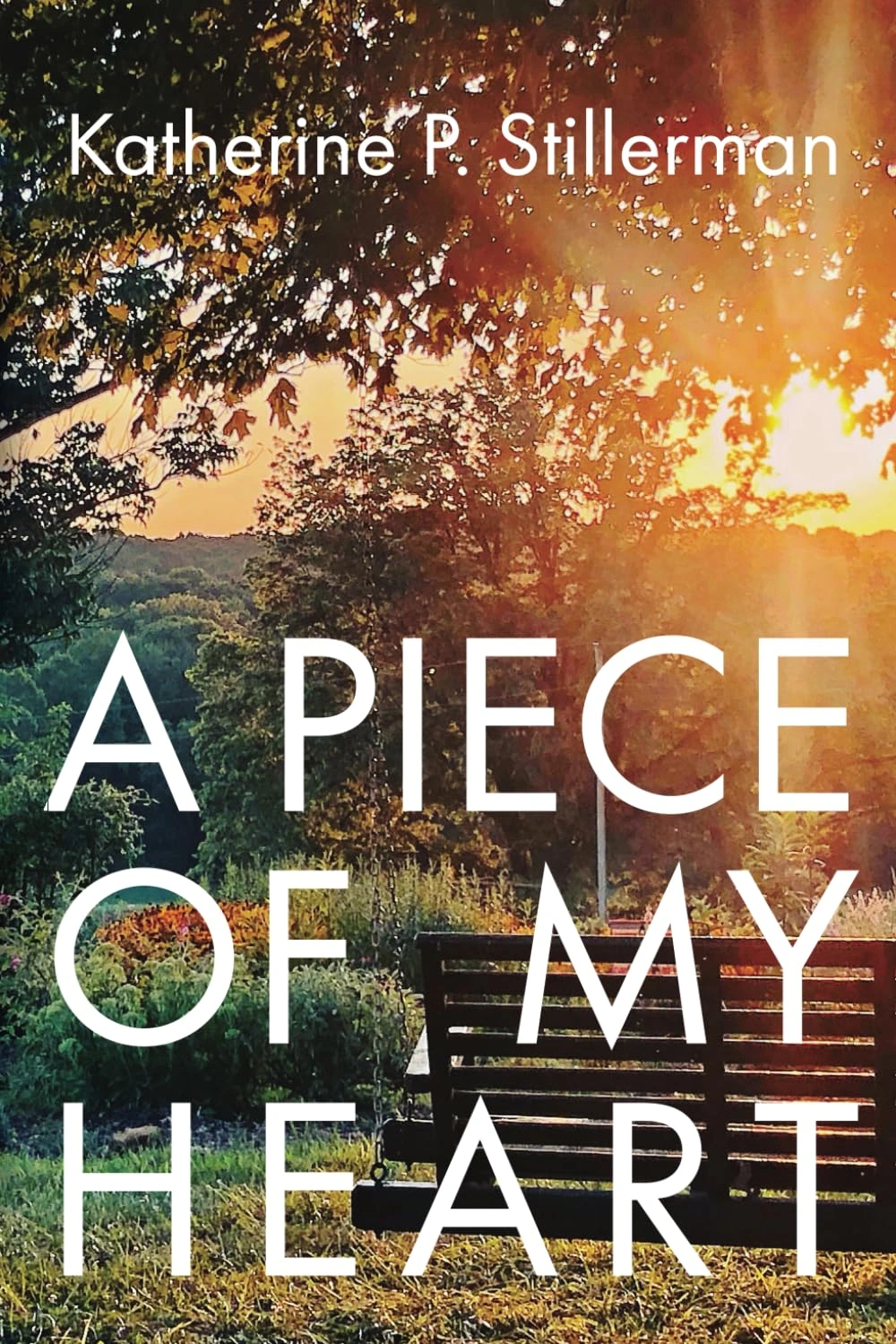 A Piece of My Heart by Katherine P. Stillerman A Piece of My Heart by Katherine P. Stillerman