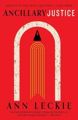 Ancillary Justice by Ann Leckie Ancillary Justice by Ann Leckie