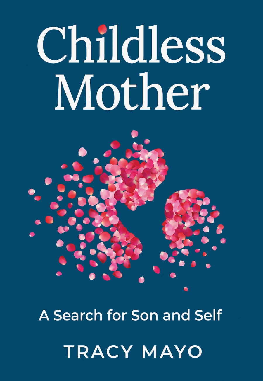 Childless Mother by Tracy Mayo Childless Mother by Tracy Mayo