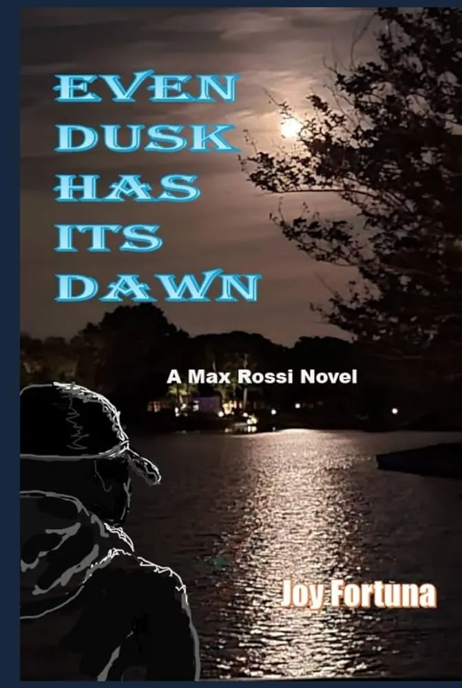 Even Dusk Has Its Dawn by Joy Fortuna Even Dusk Has Its Dawn by Joy Fortuna
