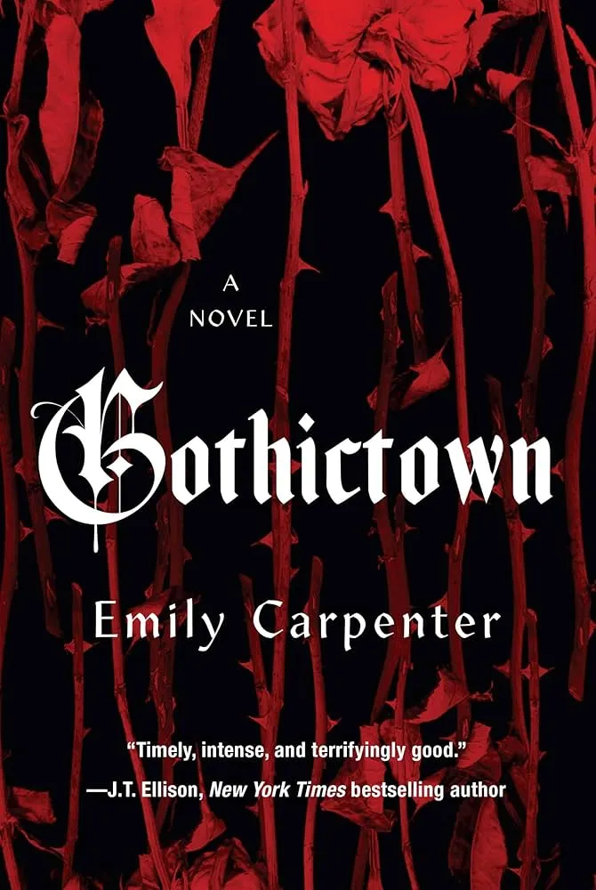 Gothictown by Emily Carpenter Gothictown by Emily Carpenter