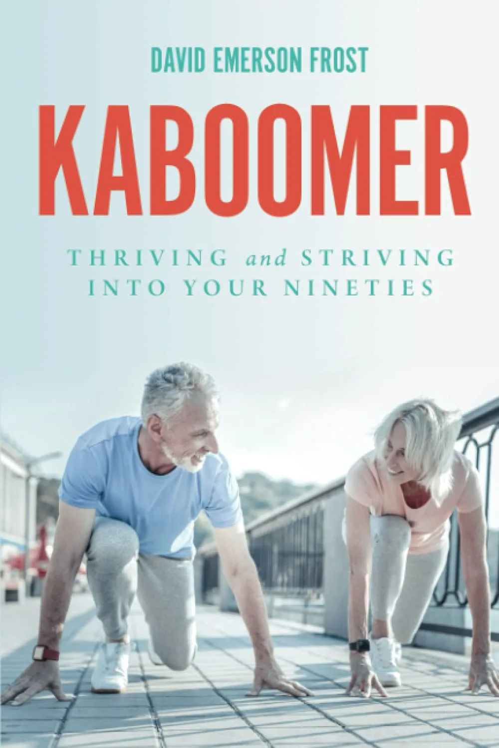Kaboomer by David Emerson Frost Kaboomer by David Emerson Frost