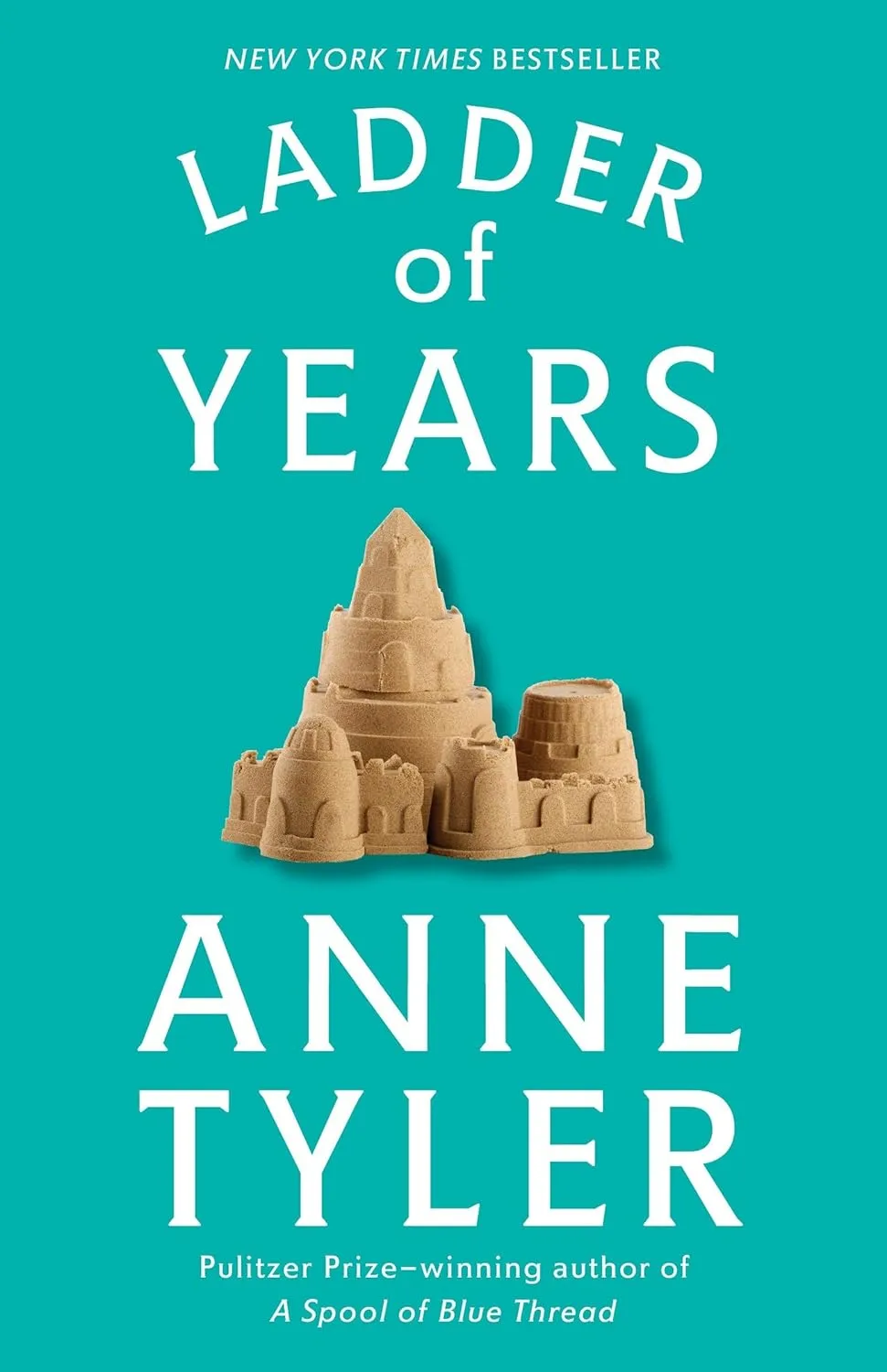 Ladder of Years by Anne Tyler Ladder of Years by Anne Tyler