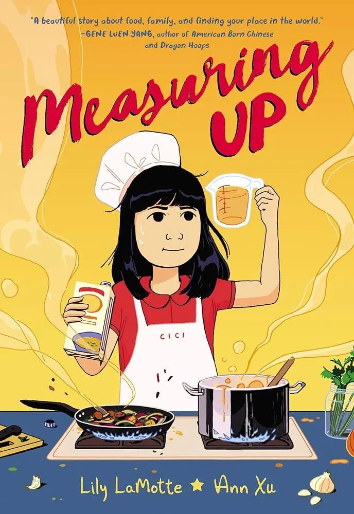 Measuring Up by Lily LaMotte, illustrated by Ann Xu Measuring Up by Lily LaMotte, illustrated by Ann Xu