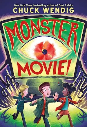 Monster Movie! by Chuck Wendig Monster Movie! by Chuck Wendig