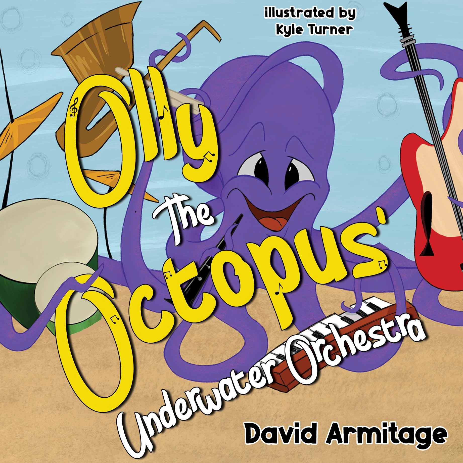 Olly the Octopus' Underwater Orchestra by David Armitage Olly the Octopus' Underwater Orchestra by David Armitage