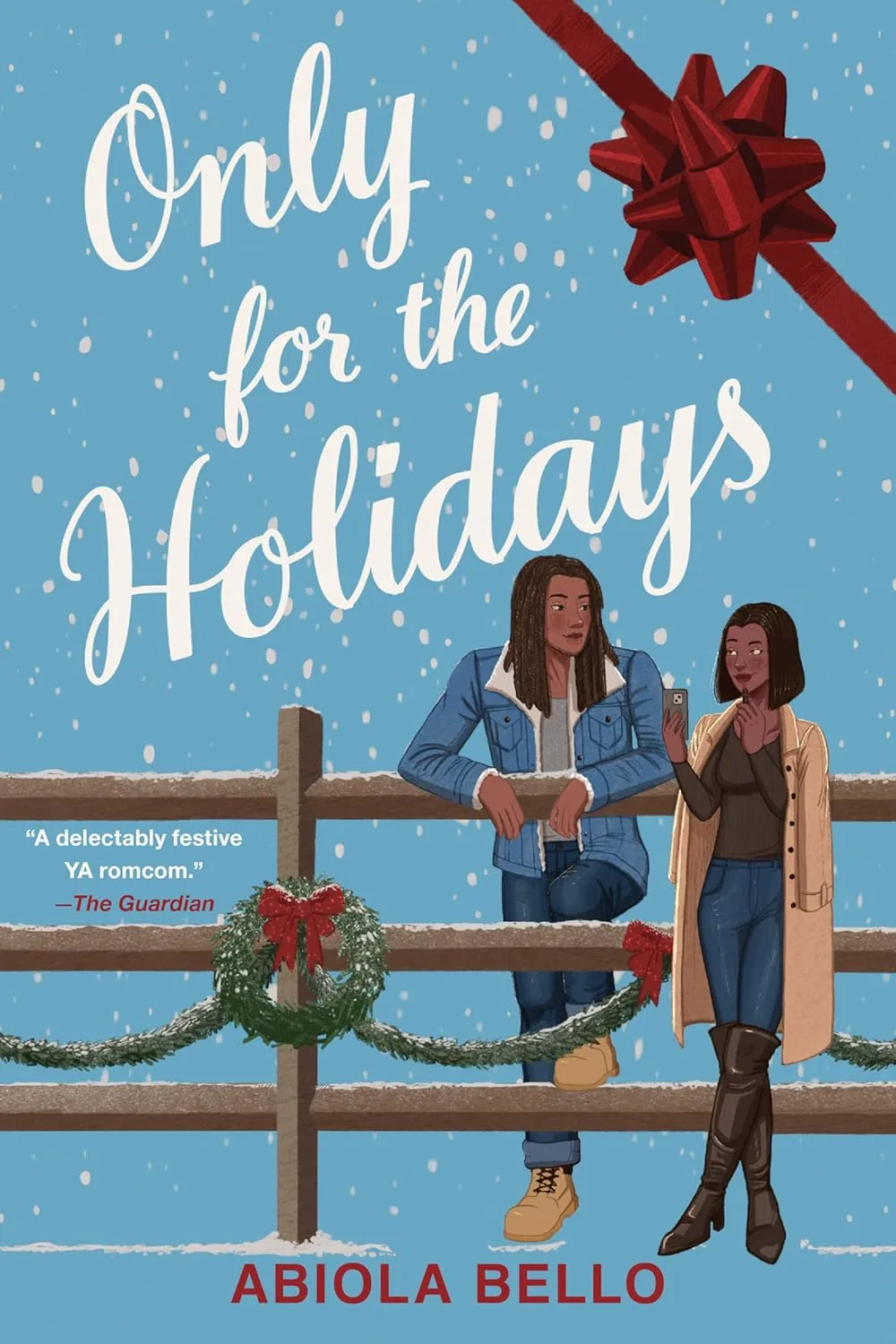 Only for the Holidays by Abiola Bello Only for the Holidays by Abiola Bello