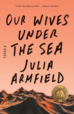 Our Wives Under the Sea by Julia Armfield Our Wives Under the Sea by Julia Armfield