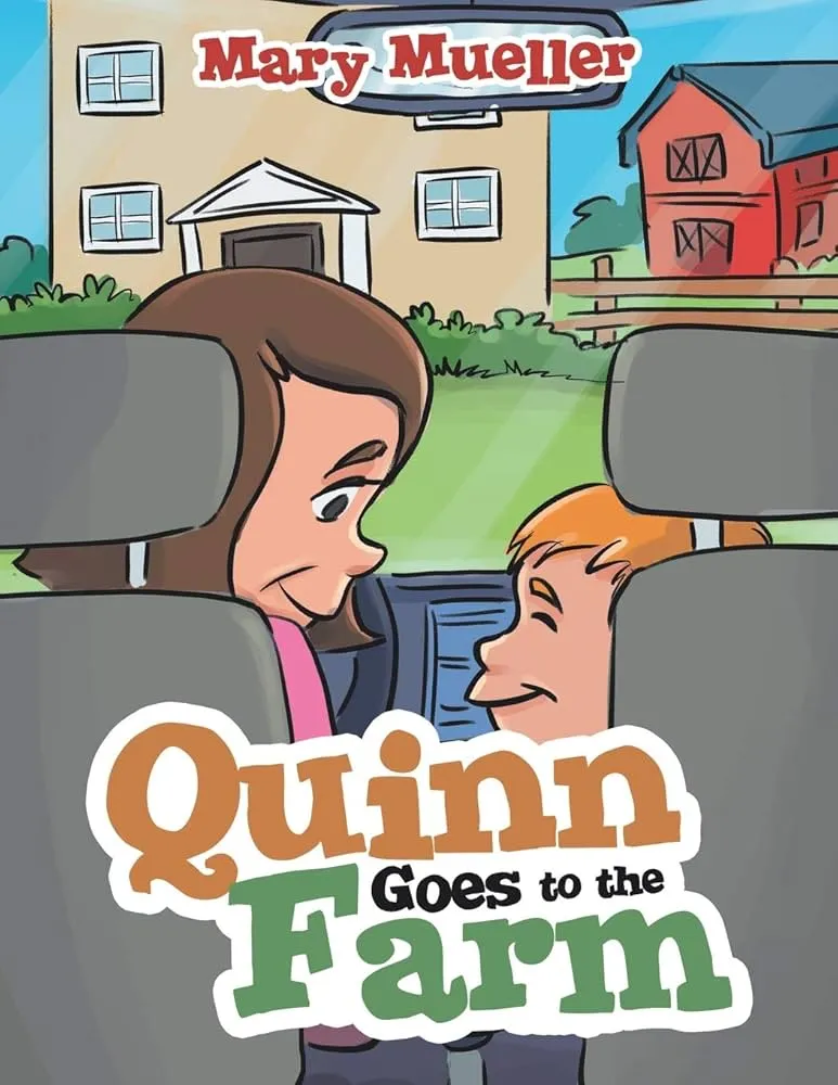 Quinn Goes to the Farm by Mary Mueller Quinn Goes to the Farm by Mary Mueller