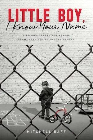 Little Boy, I Know Your Name by Mitchell Raff Little Boy, I Know Your Name by Mitchell Raff