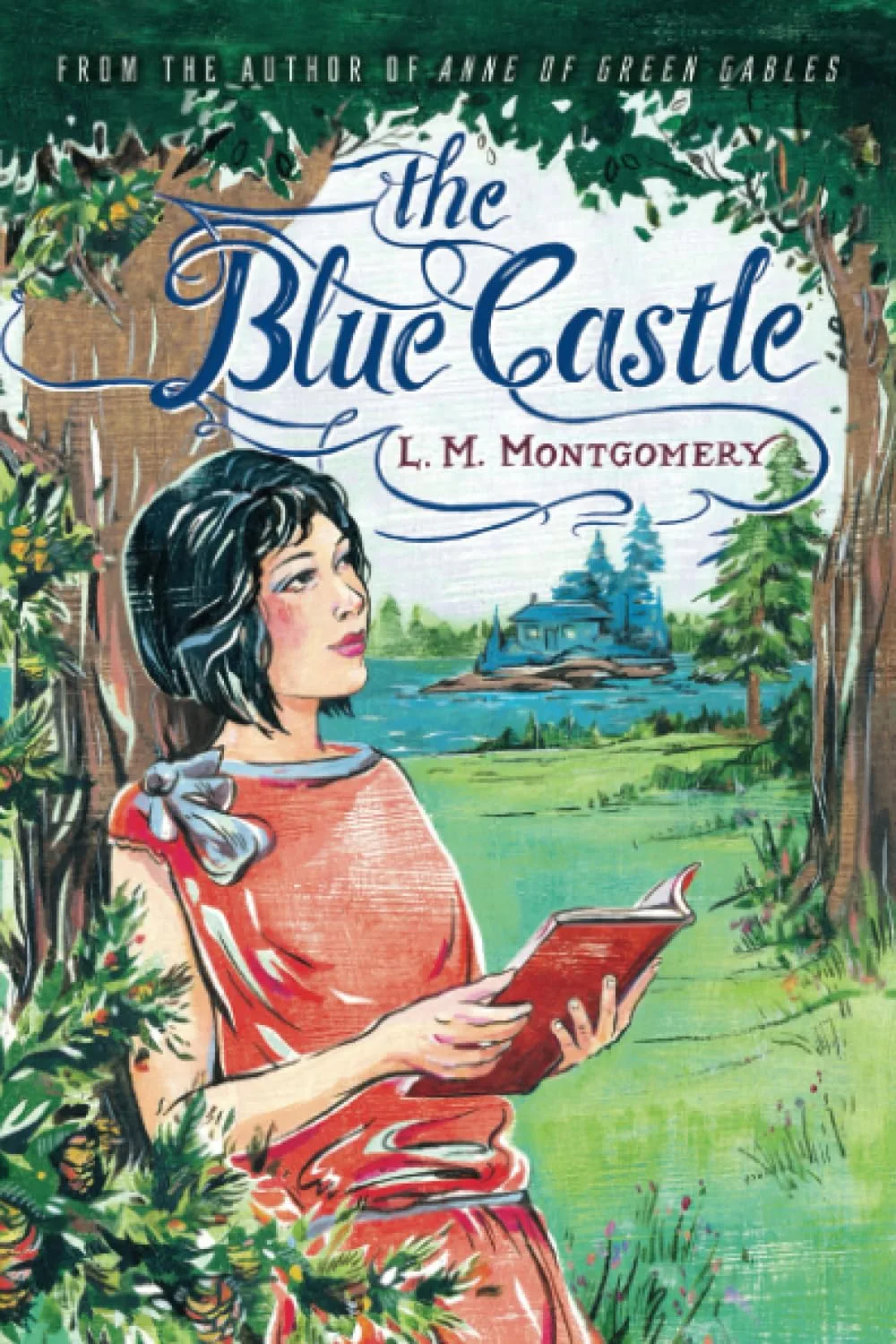 The Blue Castle by L. M. Montgomery The Blue Castle by L. M. Montgomery