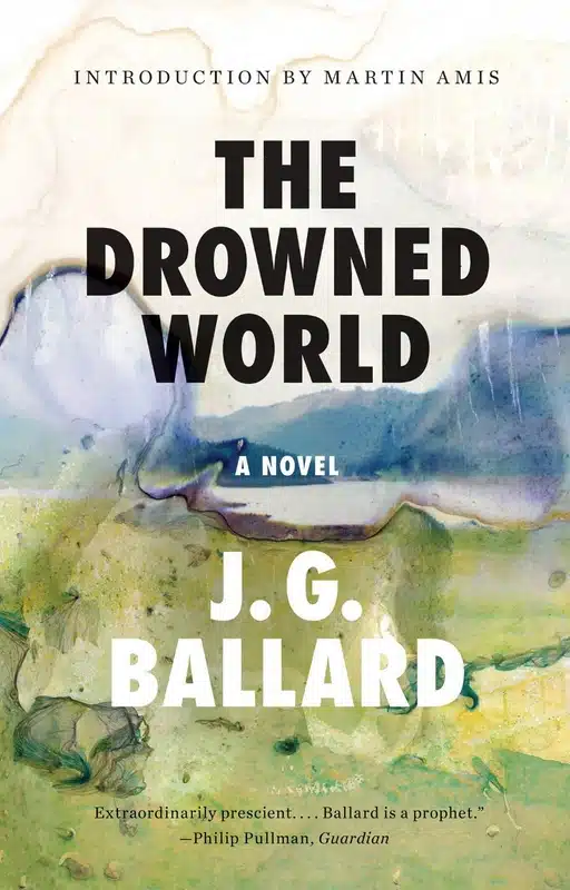 The Drowned World by J. G. Ballard The Drowned World by J. G. Ballard