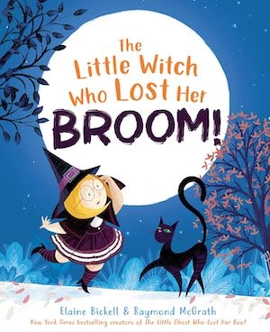 The Little Witch Who Lost Her Broom! by Elaine Bickell, illustrated by Raymond McGrath The Little Witch Who Lost Her Broom! by Elaine Bickell, illustrated by Raymond McGrath