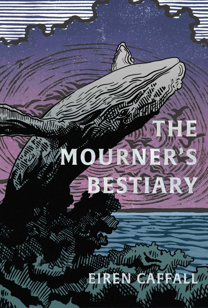 The Mourner's Bestiary by Eiren Caffall The Mourner's Bestiary by Eiren Caffall