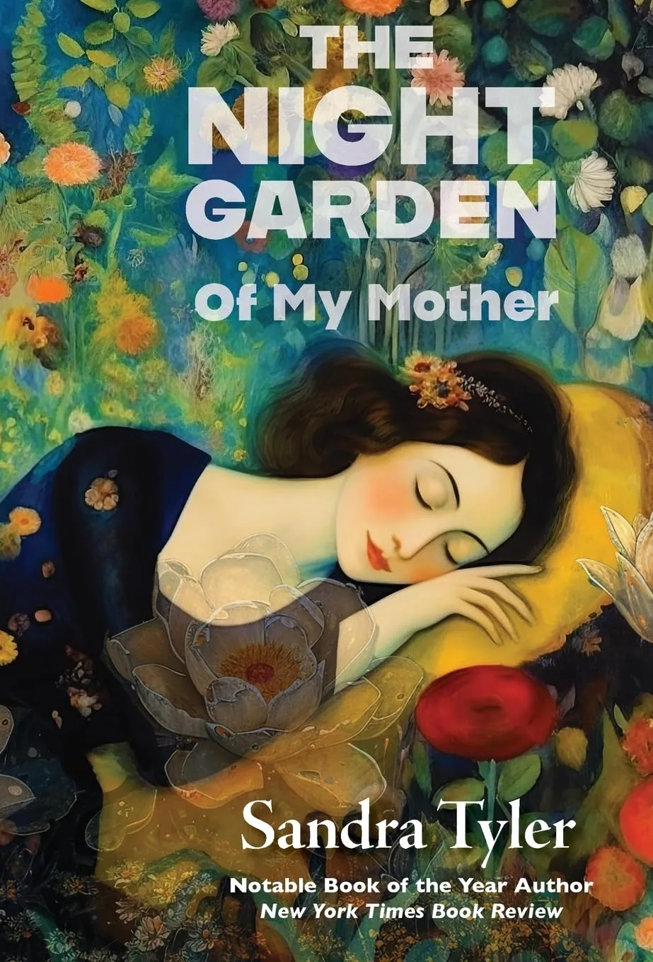 The Night Garden: Of My Mother by Sandra Tyler The Night Garden: Of My Mother by Sandra Tyler