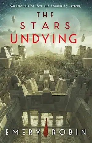 The Stars Undying by Emery Robin The Stars Undying by Emery Robin
