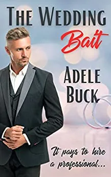 The Wedding Bait by Adele Buck The Wedding Bait by Adele Buck