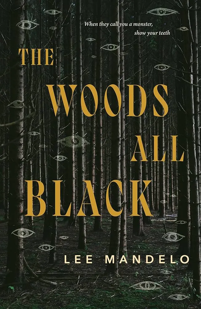 The Woods All Black by Lee Mandelo The Woods All Black by Lee Mandelo