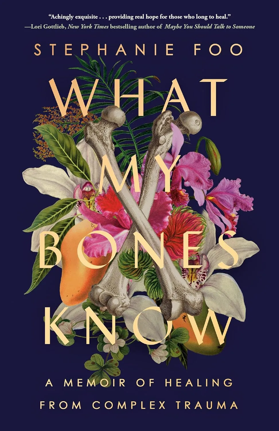 What My Bones Know by Stephanie Foo What My Bones Know by Stephanie Foo